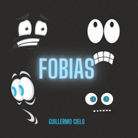 Fobias (Spanish Edition) B0C9SBXQ6G Book Cover