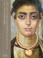 The Mysterious Fayum Portraits: Faces from Ancient Egypt 0500027943 Book Cover