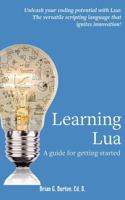 Learning Lua: A guide for getting started 1937336247 Book Cover