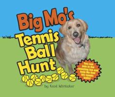 Big Mo's Tennis Ball Hunt 0977905381 Book Cover