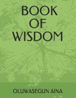 Book of Wisdom: The Proverbs of Solomon and It Lessons B08TR4RQ4J Book Cover