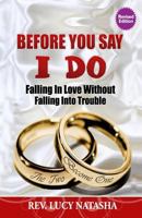 Before You Say I Do: Falling in Love Without Falling Into Trouble 1986426750 Book Cover