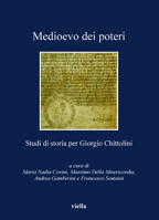 Medioevo dei poteri. Studi di storia per Giorgio Chittolini 8883349377 Book Cover