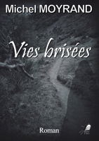 Vies Brisées (French Edition) 2381572929 Book Cover