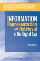 Information Representation and Retrieval in the Digital Age (Asist Monograph Series) 1573871729 Book Cover