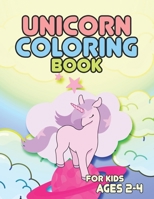 Unicorn Coloring Book for Kids Ages 2-4: Unique Unicorns Design to Color For Creative Kids 1695588282 Book Cover