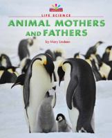 Animal Mothers and Fathers 1599538792 Book Cover