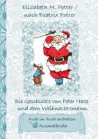 Die Geschichte von Peter Hase und dem Weihnachtsmann (inklusive Ausmalbilder, deutsche Erstveröffentlichung! ): deutsche Erstveröffentlichung!, ... Kindergarten, Weihnachte 3752843438 Book Cover