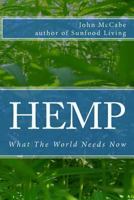 Hemp: What the World Needs Now 1884702007 Book Cover