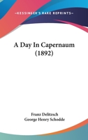 A Day in Capernaum 1016668295 Book Cover