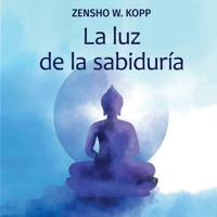 La luz de la sabiduría (Spanish Edition) 3769327470 Book Cover