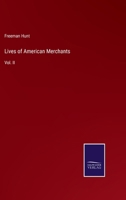 Lives of American Merchants: Vol. II 3375150334 Book Cover