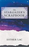 The Stargazer's Scrapbook 1643453602 Book Cover