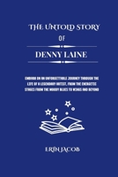 The Untold Stories of Denny Laine: Embark on an Unforgettable Journey through the Life of a Legendary Artist, From the Energetic Stages from the Moody Blues to Wings and Beyond B0CPTY6D64 Book Cover