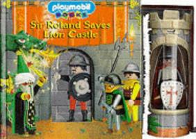 Sir Roland Saves Lion Castle (Playmobil Playtower) 1857246926 Book Cover