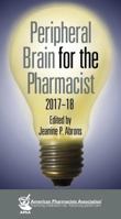 Peripheral Brain for the Pharmacist, 2017-18 1582122881 Book Cover