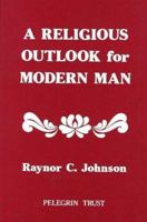 A Religious Outlook for Modern Man 0946259275 Book Cover