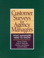 Customer Surveys for Agency Managers: What Managers Need to Know 0877666725 Book Cover
