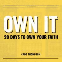 Own It : 28 Days to Own Your Faith 0990817458 Book Cover