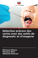 Détection précoce des caries avec des outils de diagnostic et d'imagerie (French Edition) 6209549624 Book Cover