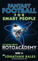 Fantasy Football for Smart People: Lessons from Rotoacademy (Volume 2.0) 1499756046 Book Cover