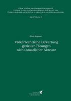 Völkerrechtliche Bewertung gezielter Tötungen nicht-staatlicher Akteure: Kölner Schriften zum Friedenssicherungsrecht - Band 2 3735725775 Book Cover