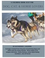 A Coloring Book Especially for Dog, Cat and Horse Lovers 1387423843 Book Cover