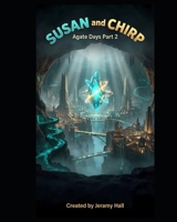 Susan and Chirp Agate Days Part 2 B0HC2RZVYY Book Cover