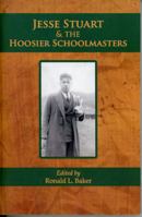 Jesse Stuart and the Hoosier Schoolmasters 193167244X Book Cover