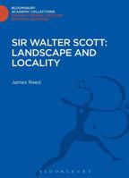 Sir Walter Scott: Landscape and Locality 1472509293 Book Cover