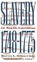 Slavery in North Carolina, 1748-1775 0807821977 Book Cover