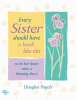 Every Sister Should Have a Book Like This to Let Her Know What a Blessing She Is 1598421972 Book Cover