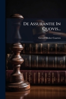 De Assurantie In Quovis... 1247050106 Book Cover