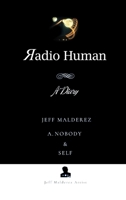 Radio Human : A Diary 196892048X Book Cover