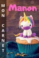 Mon carnet Manon: 100 pages libres d'expression (�critures et dessins). Format 15,24 x 22,86 cm B084DG2ZB5 Book Cover