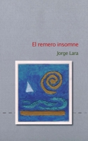 El Remero Insomne (Spanish Edition) 8409470349 Book Cover