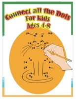 Connect all the dots for kids ages 4-8 B08767B419 Book Cover