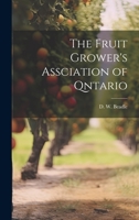 The Fruit Grower's Assciation of Qntario 1022181351 Book Cover