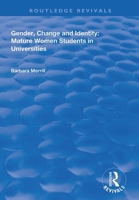 Gender, Change and Identity: Mature Women Students in Universities 1138384917 Book Cover