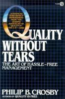 Quality Without Tears: The Art of Hassle-Free Management