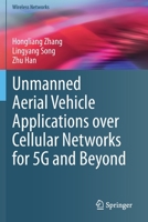 Unmanned Aerial Vehicle Applications Over Cellular Networks for 5g and Beyond 3030330419 Book Cover