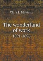 The Wonderland of Work 1354341465 Book Cover