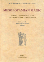 Mesopotamian Magic: Textual, Historical, and Interpretative Perspectives (Studies in Ancient Magic and Divination, 1) (Studies in Ancient Magic and Divination, 1) 9056930338 Book Cover