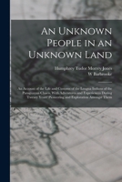An Unknown People in an Unknown Land; an Account of the Life and Customs of the Lengua Indians of the Paraguayan Chaco, With Adventures and Experience B0BQ59YC54 Book Cover