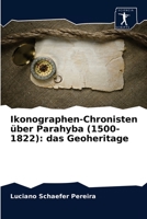 Ikonographen-Chronisten über Parahyba (1500-1822): das Geoheritage 6200861129 Book Cover
