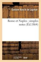 Rome Et Naples: Simples Notes 2013727887 Book Cover