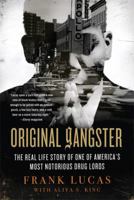 Original Gangster: The Real Life Story of One of America's Most Notorious Drug Lords B0085SB5LC Book Cover