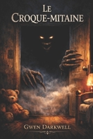 Le Croque Mitaine: Un roman d’horreur psychologique (French Edition) B0GDM1P3MJ Book Cover