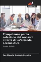 Competenze per la selezione dei revisori interni di un'azienda aeronautica: Un caso di studio (Italian Edition) 6208804965 Book Cover