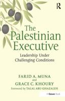The Palestinian Executive: Leadership Under Challenging Conditions 1409454967 Book Cover